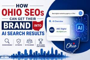 How Ohio SEOs Can Get Their Brand Into AI Search Results
