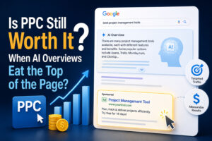 Is PPC Still Worth It When AI Overviews Eat the Top of the Page