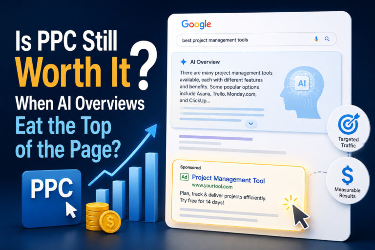 Is PPC Still Worth It When AI Overviews Eat the Top of the Page